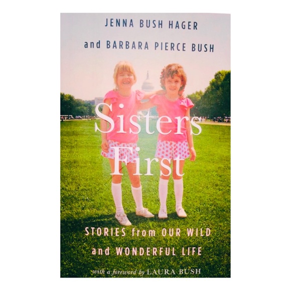 NWT Jenna Bush Hager Sisters First: STORIES from our WILD and WONDERFUL LIFE - Picture 5 of 12